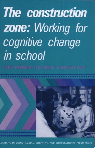 The Construction Zone Working for Cognitive Change in School