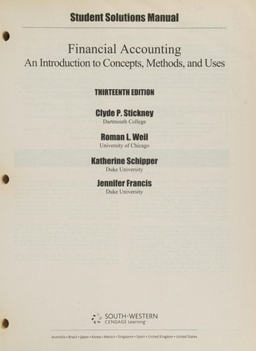 Student Solutions Manual - Financial Accounting An Introduction to Concepts, Methods and Uses