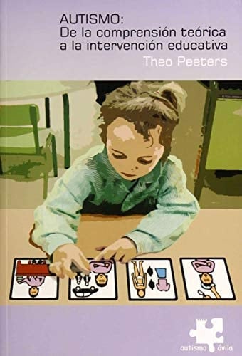 Autismo de la comprensión teórica a la intervención educativa