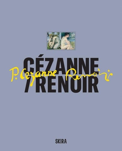 Cézanne / Renoir Masterpieces from the Musée de L'Orangerie and the Musée D'Orsay