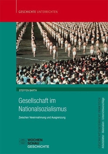 Gesellschaft im Nationalsozialismus Zwischen Vereinnahmung und Ausgrenzung