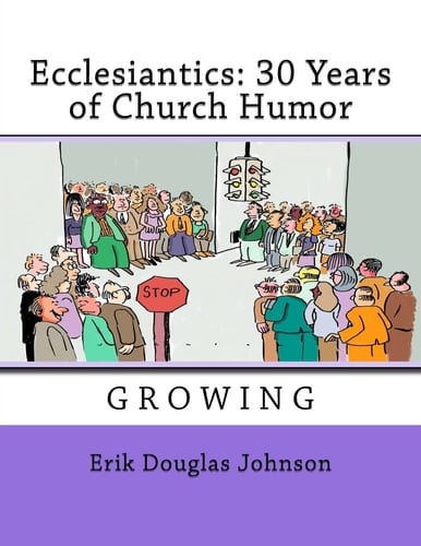 Ecclesiantics 30 Years of Church Humor