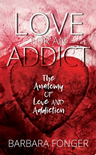 Love for an Addict: The Anatomy of Love and Addiction