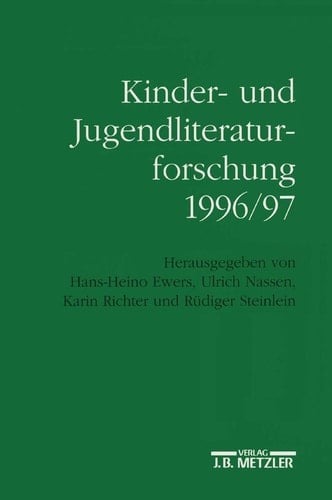 Kinder- und Jugendliteraturforschung 1996/97 Mit einer Gesamtbibliographie der Veröffentlichungen des Jahres 1996