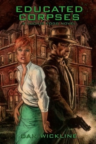 Educated Corpses A Lucius Fogg Novel