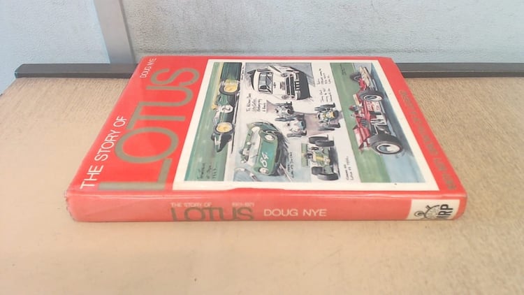 The Story of Lotus, 1961-1971 Growth of a Legend