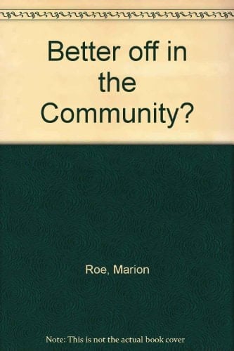 Better Off in the Community?