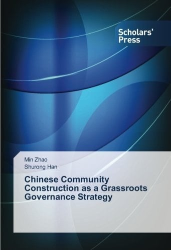 Chinese Community Construction as a Grassroots Governance Strategy