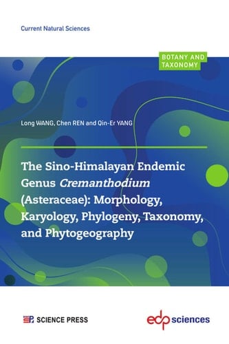 The Sino-Himalayan Endemic Genus Cremanthodium (Asteraceae) Morphology, Karyology, Phylogeny, Taxonomy, and Phytogeography