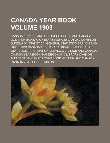 Canada Year Book Volume 1903