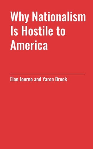 Why Nationalism is Hostile to America