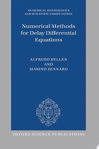 Numerical Methods for Delay Differential Equations (Numerical Mathematics and Scientific Computation)