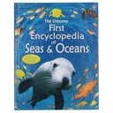 The First Usborne Encyclopedia of Seas & Oceans