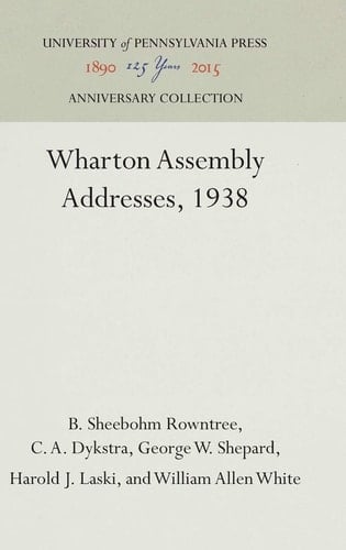 Wharton Assembly Addresses, 1938 (Anniversary Collection)