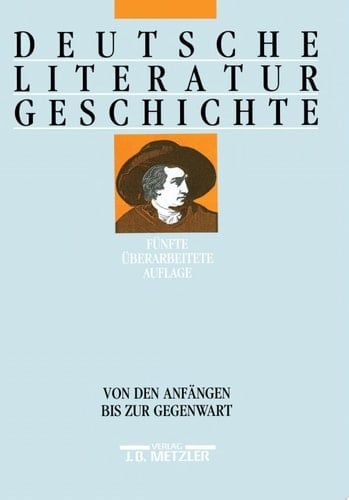 Deutsche Literaturgeschichte Von den Anfängen bis zur Gegenwart