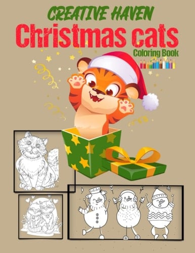 Creative Haven Christmas Cats Coloring Book: Fun Christmas Coloring Book for Kids with Cute holiday cat Pages to Color