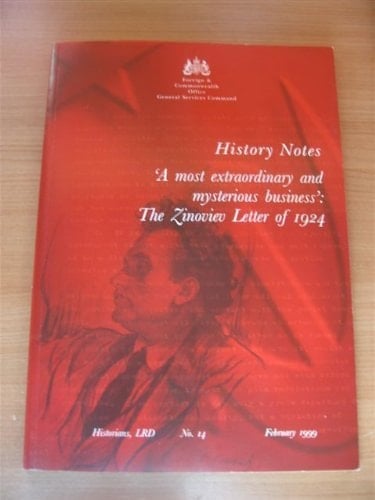 A most extraordinary and mysterious business: The Zinoviev letter of 1924 (History notes)