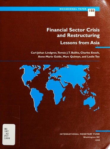 Financial Sector Crisis and Restructuring Lessons from Asia: Lessons from Asia