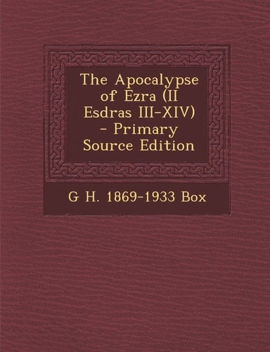 The Apocalypse of Ezra - Primary Source Edition