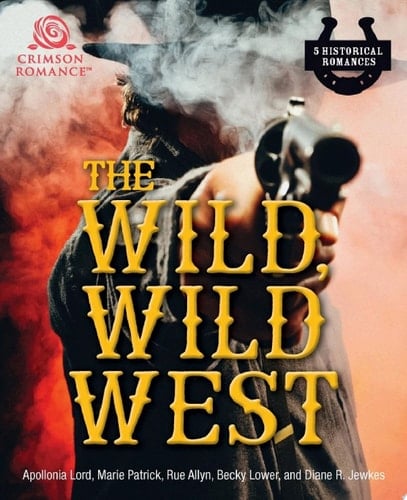 The Wild, Wild West 5 Historical Romances