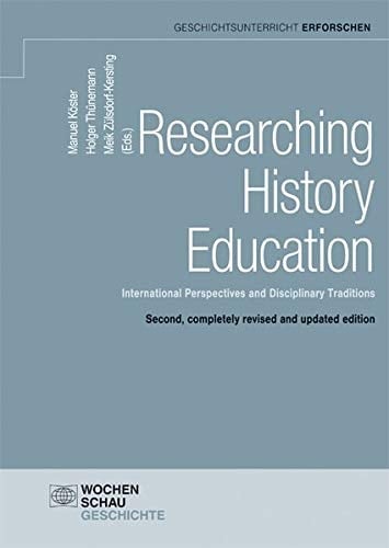Researching History Education International Perspectives and Disciplinary Traditions