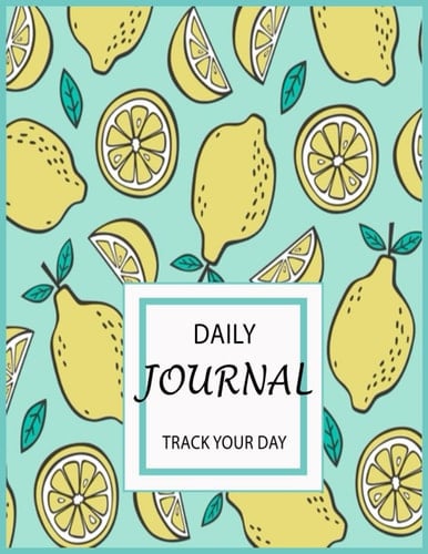 Daily Journal 4: Track your day (Lemon notebooks)