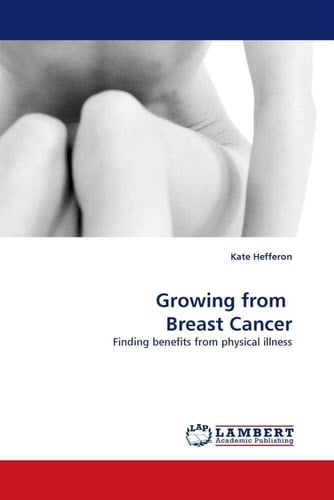 Growing from Breast Cancer: Finding benefits from physical illness