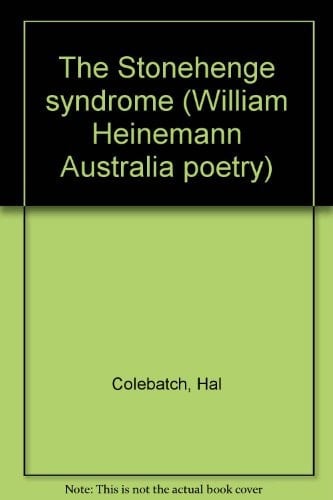 The Stonehenge syndrome (William Heinemann Australia poetry)