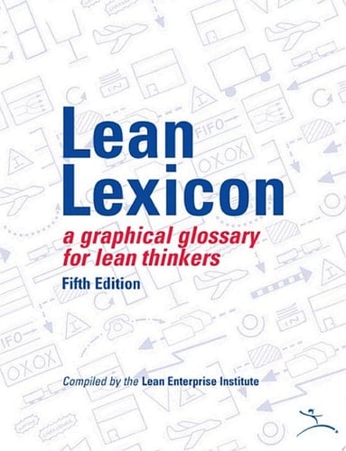 Lean Lexicon A Graphical Glossary for Lean Thinkers