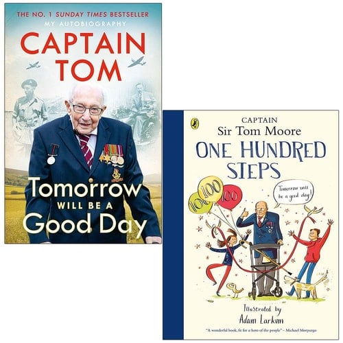 Tomorrow Will Be A Good Day & One Hundred Steps By Captain Tom Moore 2 Books Collection Set