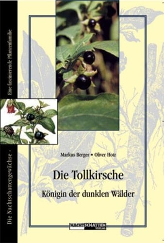 Die Tollkirsche Königin der dunklen Wälder