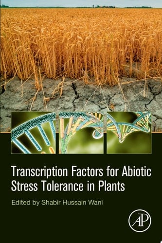 Transcription Factors for Abiotic Stress Tolerance in Plants