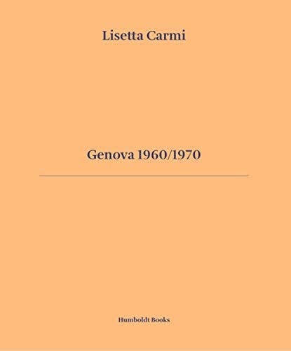 Genova 1960/1970. Ediz. italiana e inglese