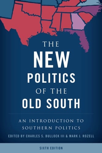 The New Politics of the Old South An Introduction to Southern Politics