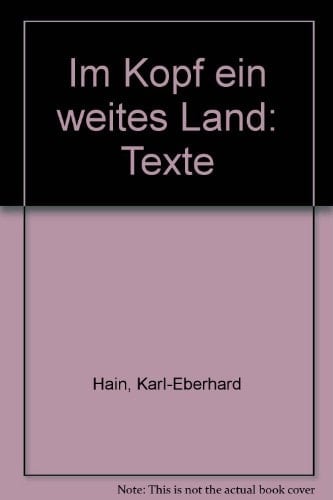 Im Kopf ein weites Land Texte