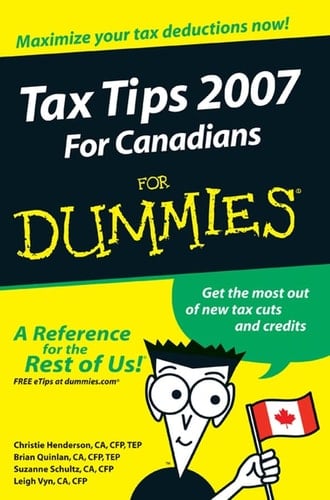 Tax Tips 2007 For Canadians For Dummies?