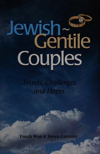 Jewish-gentile Couples Trends, Challenges and Hopes