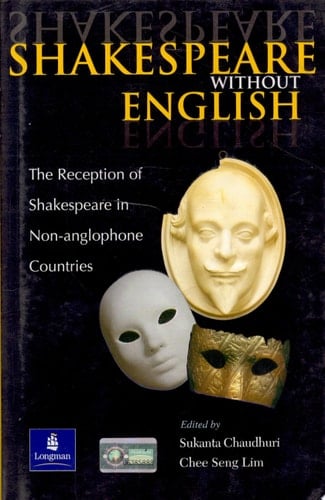 Shakespeare Without English The Reception of Shakespeare in Non-anglophone Countries