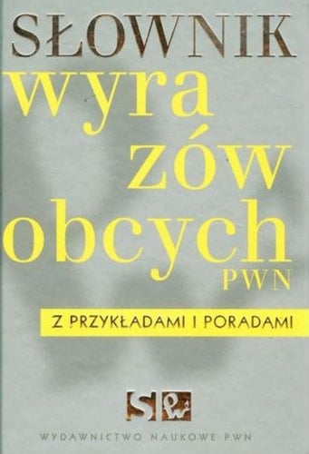 Słownik wyrazów obcych PWN z przykładami i poradami