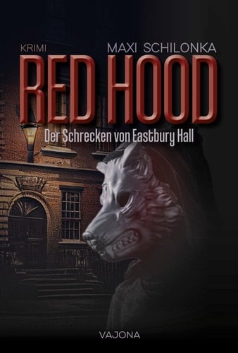 Red Hood - der Schrecken von Eastbury Hall Krimi