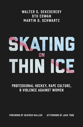 Skating on Thin Ice Professional Hockey, Rape Culture, and Violence against Women