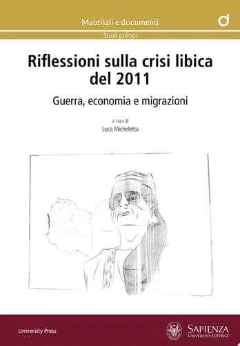 Riflessioni sulla crisi libica del 2011 Guerra, economia e migrazioni