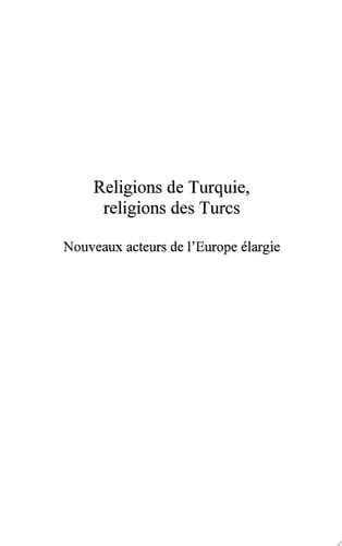 Religions de Turquie, religions des Turcs Nouveaux acteurs dans l'Europe élargie