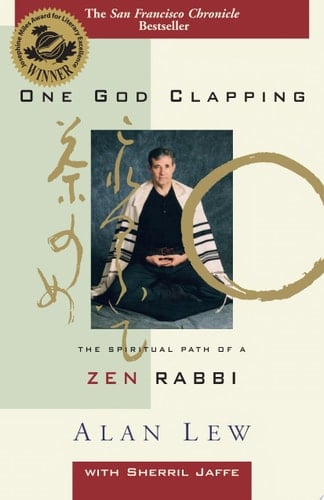 One God Clapping The Spiritual Path of a Zen Rabbi