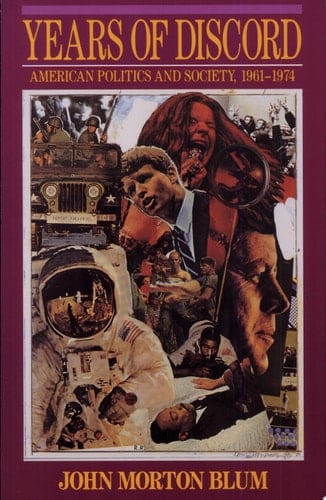 Years of Discord American Politics and Society, 1961-1974