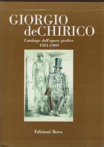 Giorgio de Chirico: Catalogo dell'opera grafica 1921-1969 (Italian Edition)