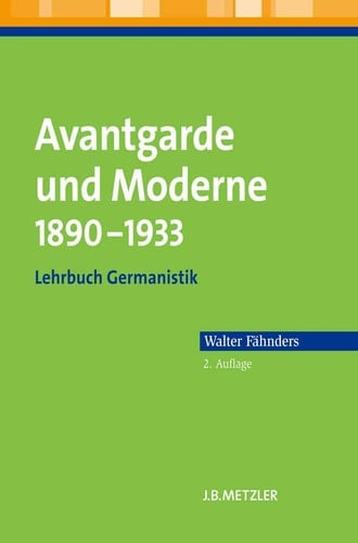 Avantgarde und Moderne 1890–1933 Lehrbuch Germanistik