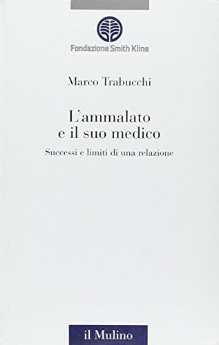 L'ammalato e il suo medico successi e limiti di una relazione