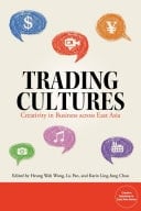 Trading Cultures Creativity in Business Across East Asia