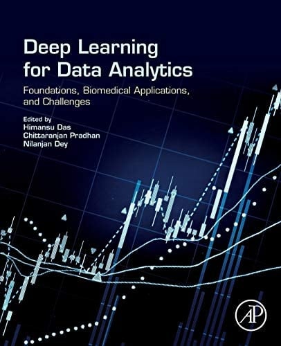 Deep Learning for Data Analytics Foundations, Biomedical Applications, and Challenges